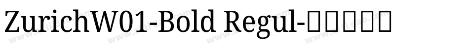 ZurichW01-Bold Regul字体转换
